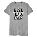 Best. Dad. Ever T-shirt - Perfect Father's Day Gift - heather gray