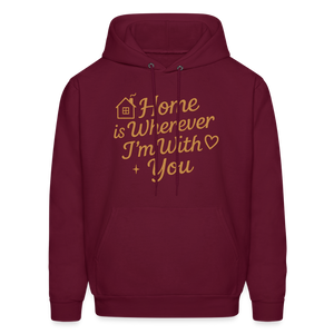 Home is Where My Heart Is Hoodie - burgundy