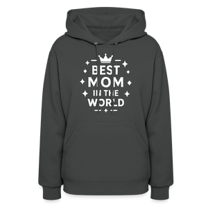 Best Mom in the World Hoodie - Perfect Mother’s Day Gift - asphalt