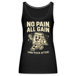 No Pain, All Gain (and Pizza After) Tank Top - black