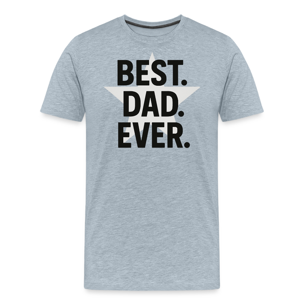 Best. Dad. Ever T-shirt - Perfect Father's Day Gift - heather ice blue