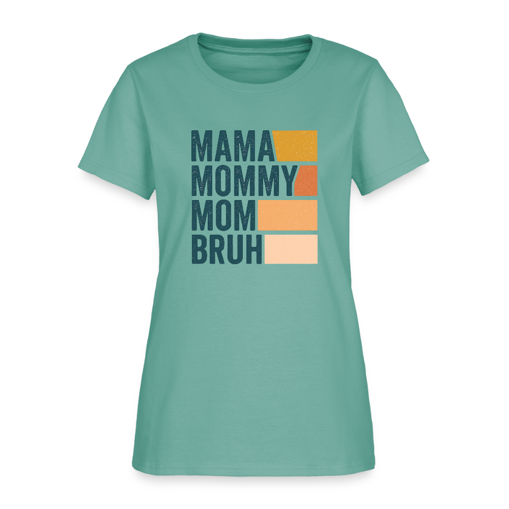 Mama Mummy Mom Bruh Women’s T-shirt - aquatic