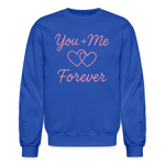 You + Me = Forever Sweatshirt - royal blue