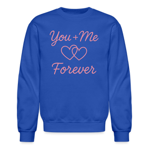 You + Me = Forever Sweatshirt - royal blue