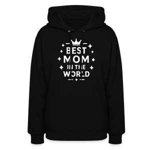 Best Mom in the World Hoodie - Perfect Mother’s Day Gift - black