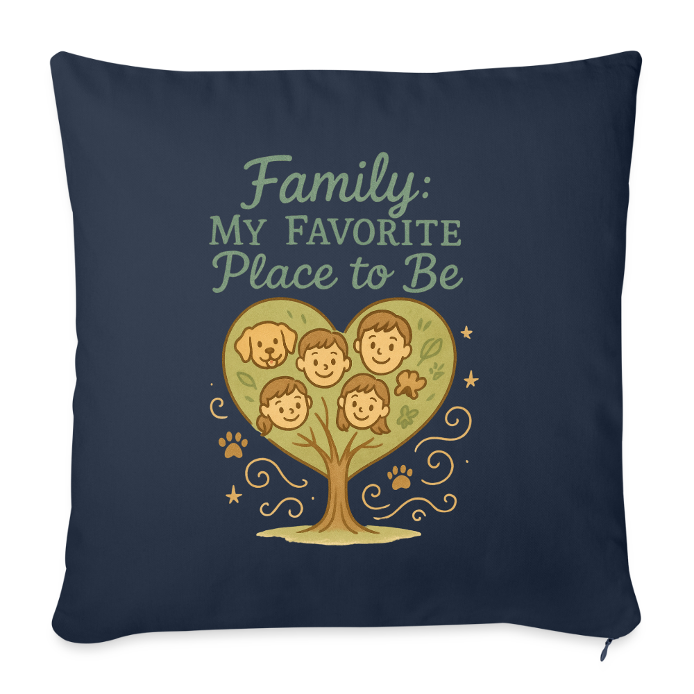 Family: My Favourite Place to Be Pillow Case - navy