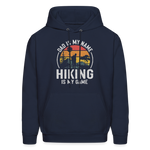 Dad is My Name, Hiking is My Game Hoodie - navy